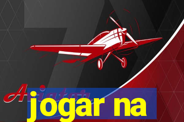 jogar na